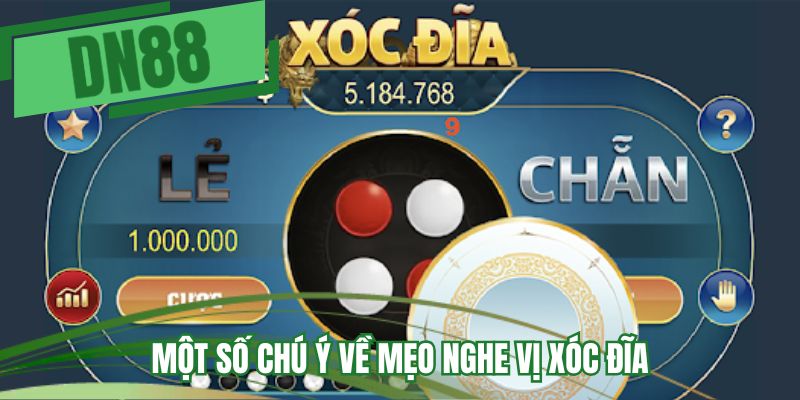 Một số chú ý về mẹo nghe vị xóc đĩa